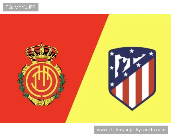 马洛卡强化防守体系同时提升进攻威胁实现平衡发展策略分析